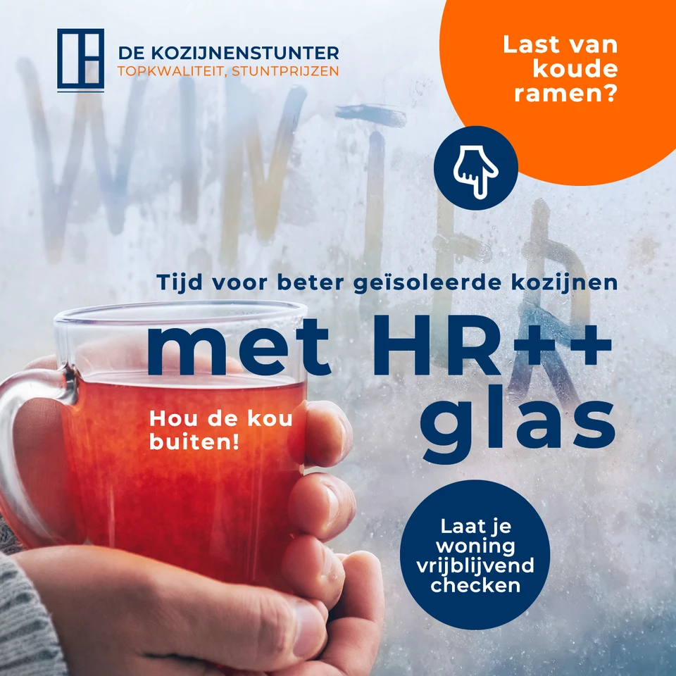 De Kozijnenstunter: advertentie over koude ramen en isolerende kozijnen met HR++ glas